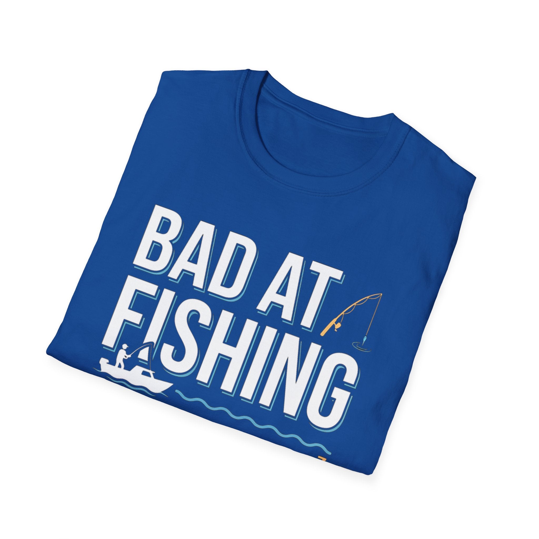 Bad At Fishing Good At Relaxing T-Shirt