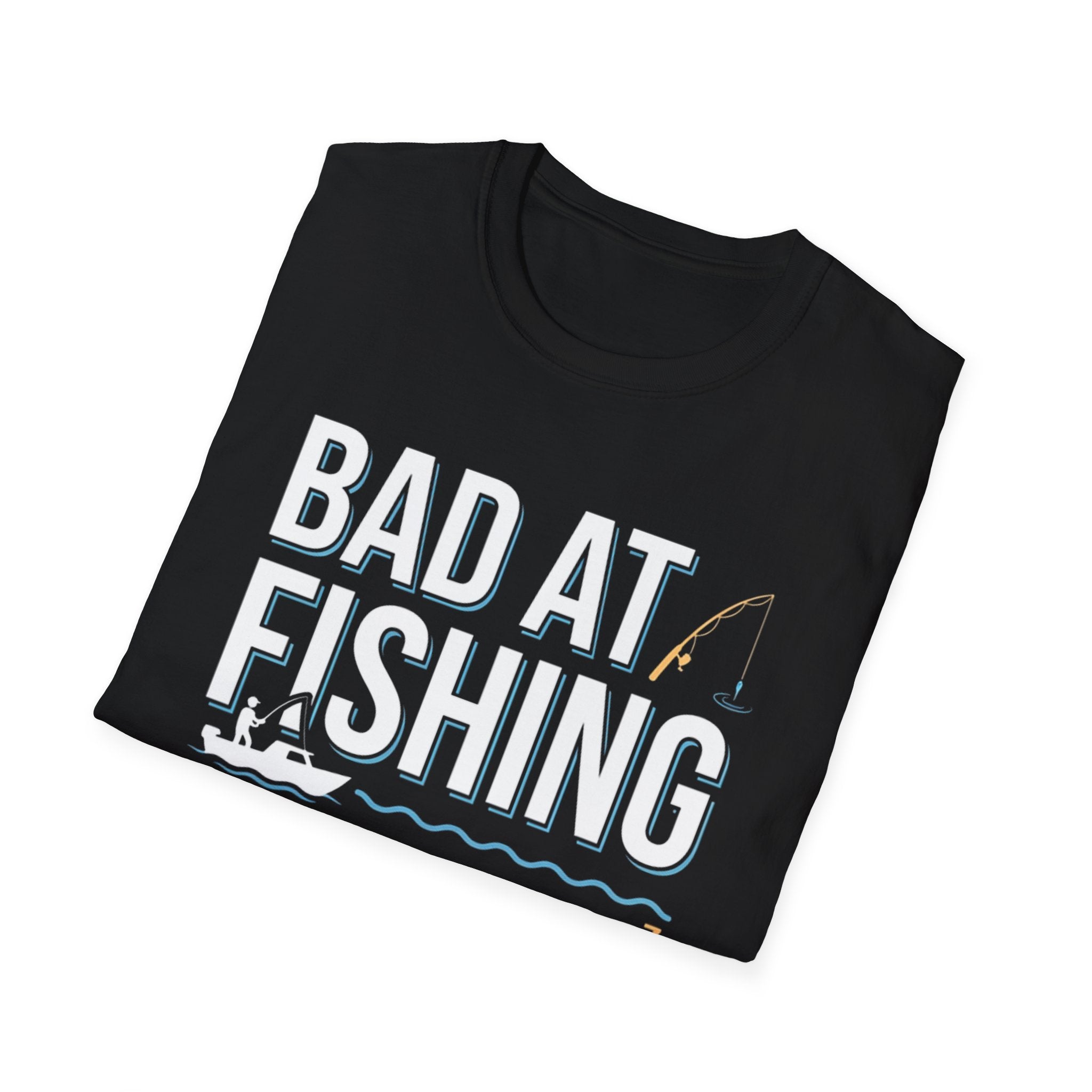Bad At Fishing Good At Relaxing T-Shirt