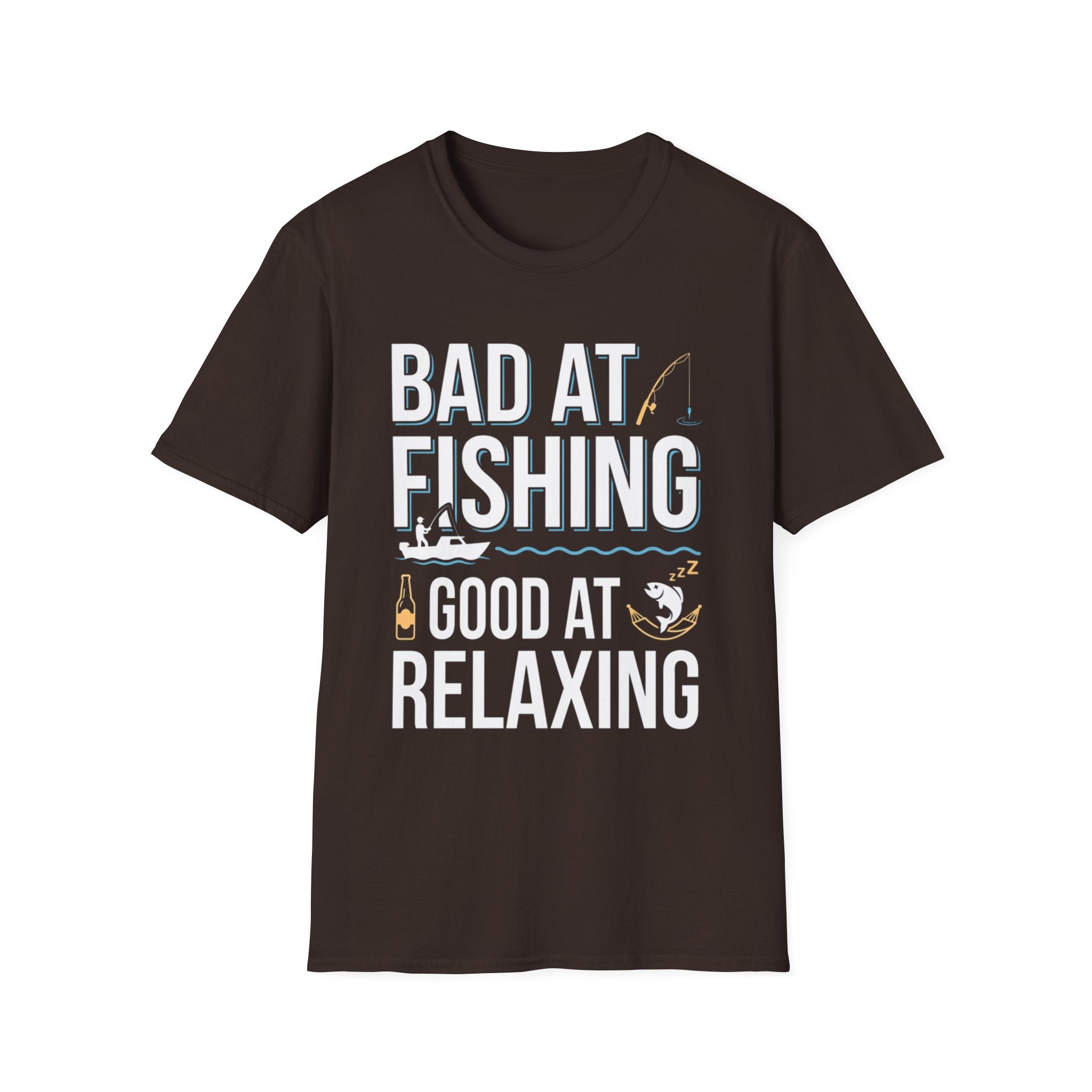 Bad At Fishing Good At Relaxing T-Shirt