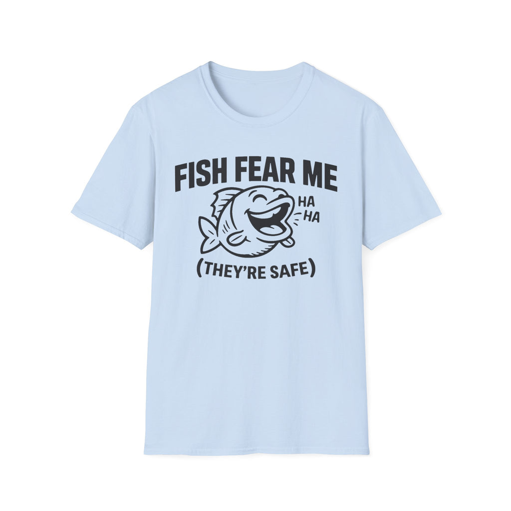 Fish Fear Me They’re Safe Funny Fishing T-Shirt