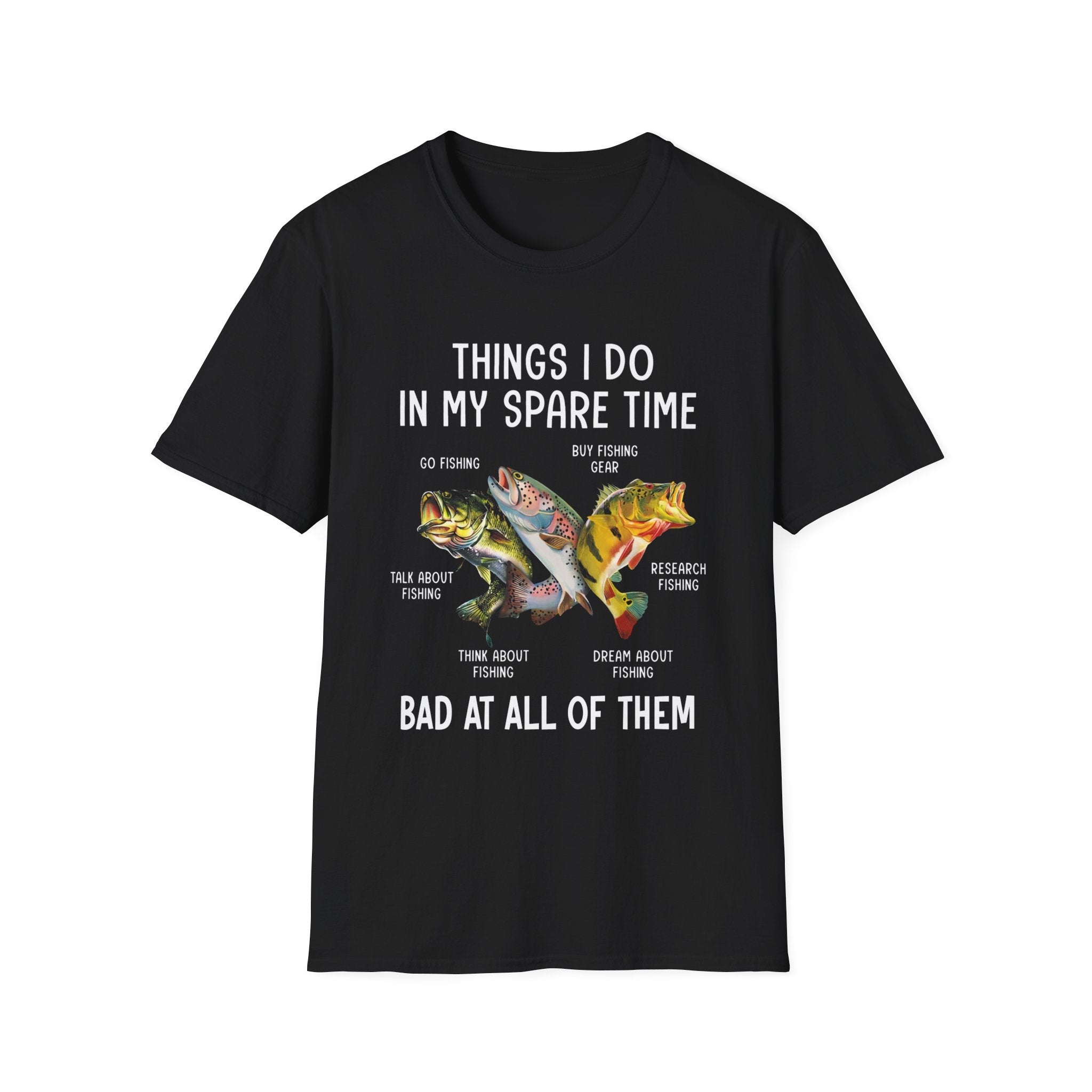 Bad At All Of Them Fishing T-Shirt
