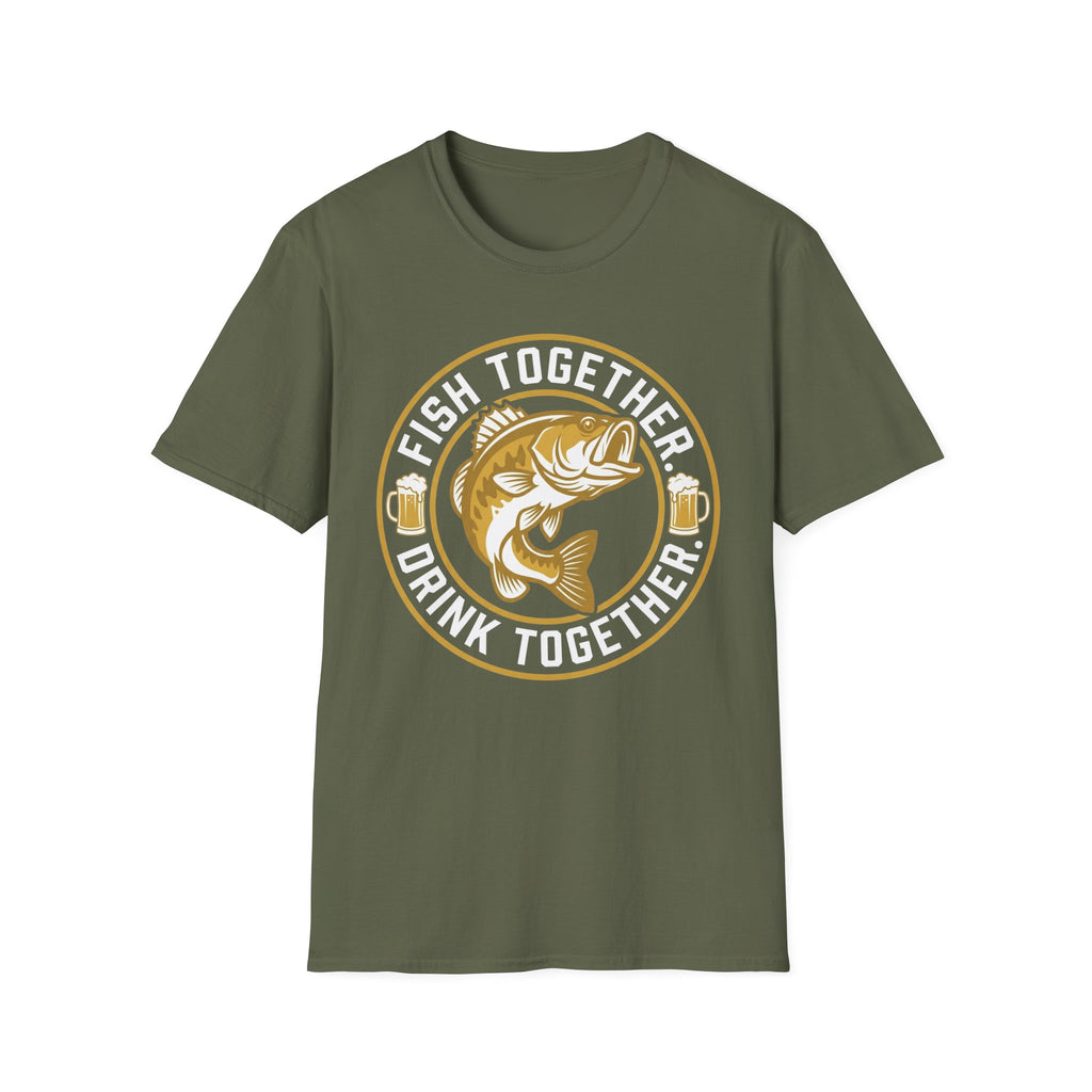 Fish Together Drink Together T-Shirt