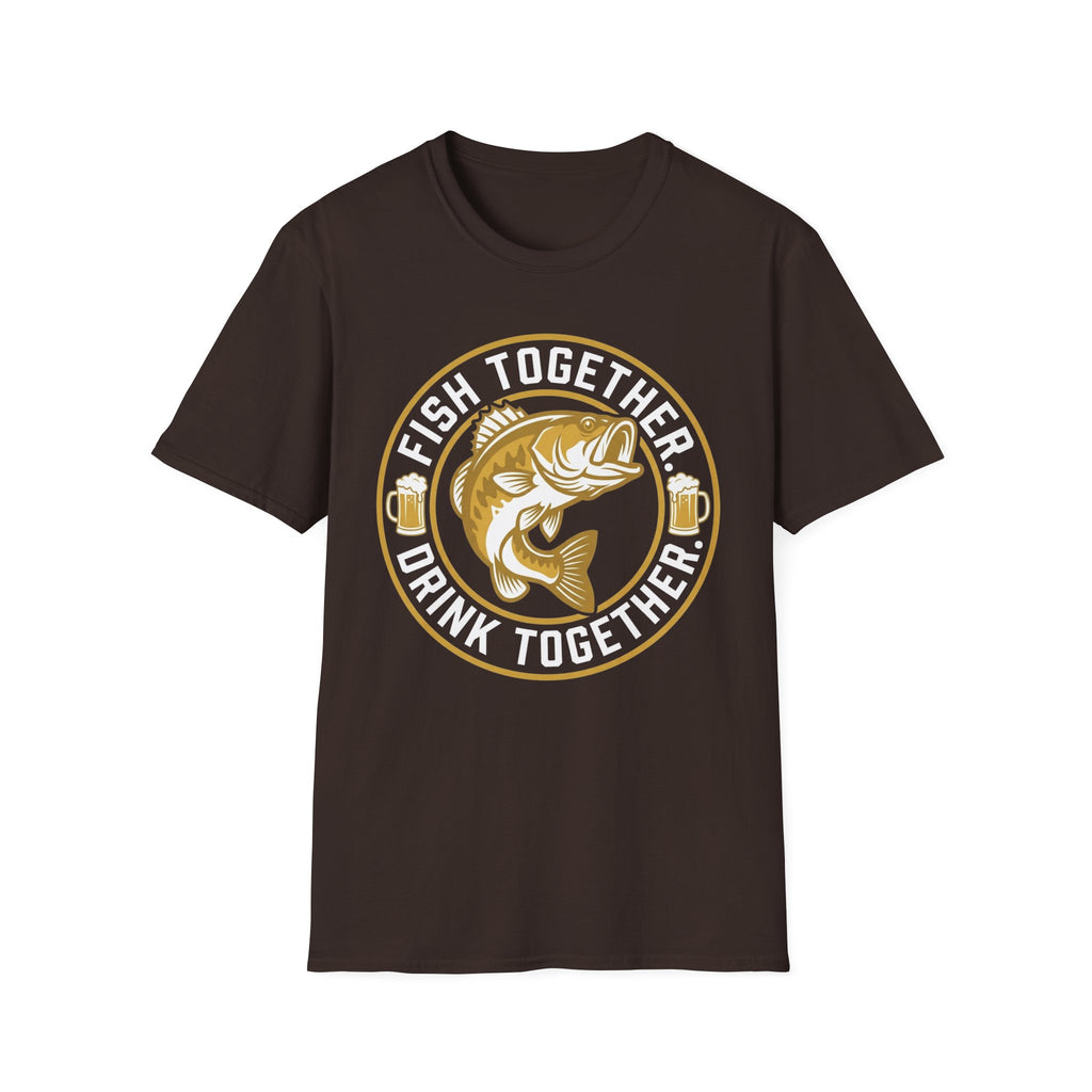 Fish Together Drink Together T-Shirt