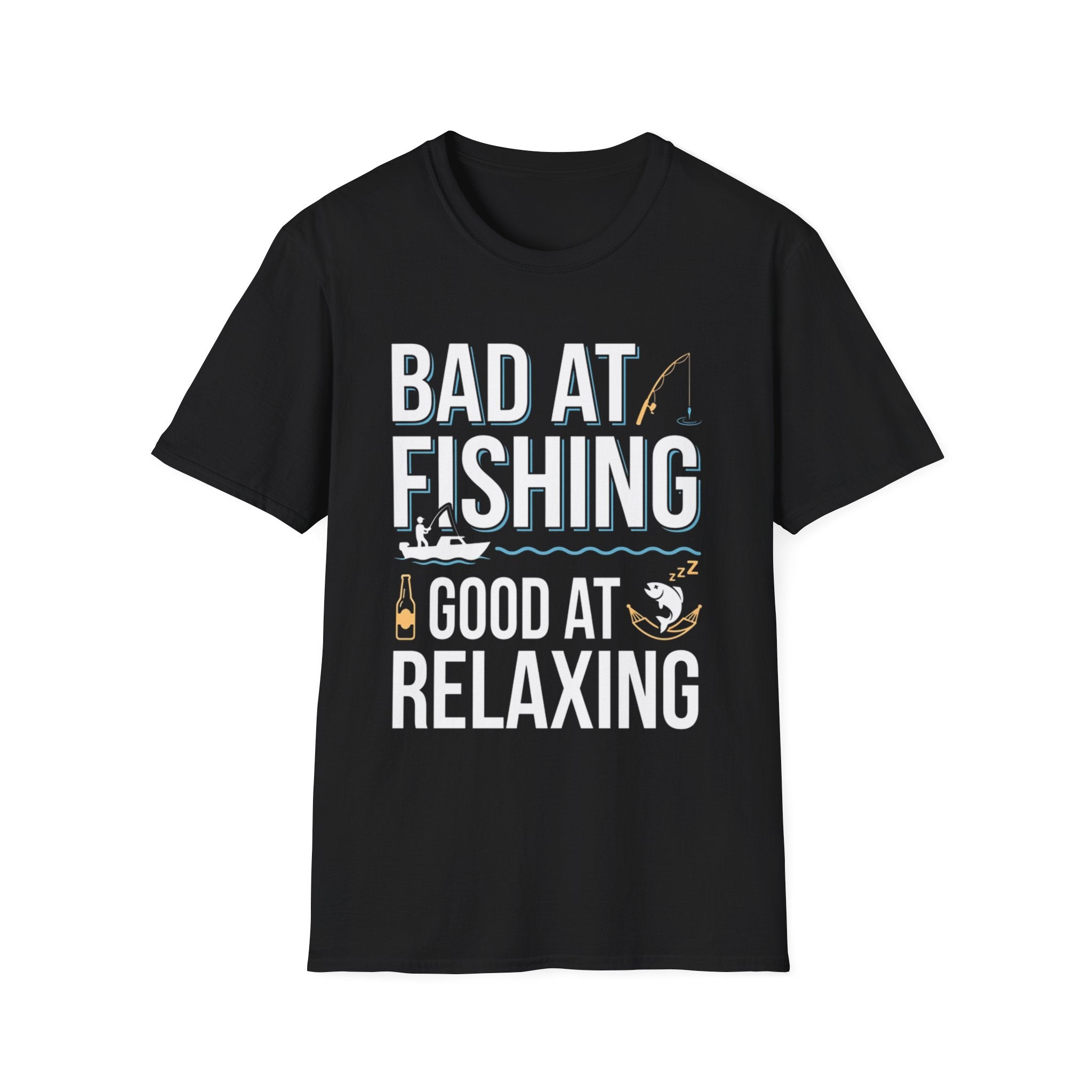 Bad At Fishing Good At Relaxing T-Shirt