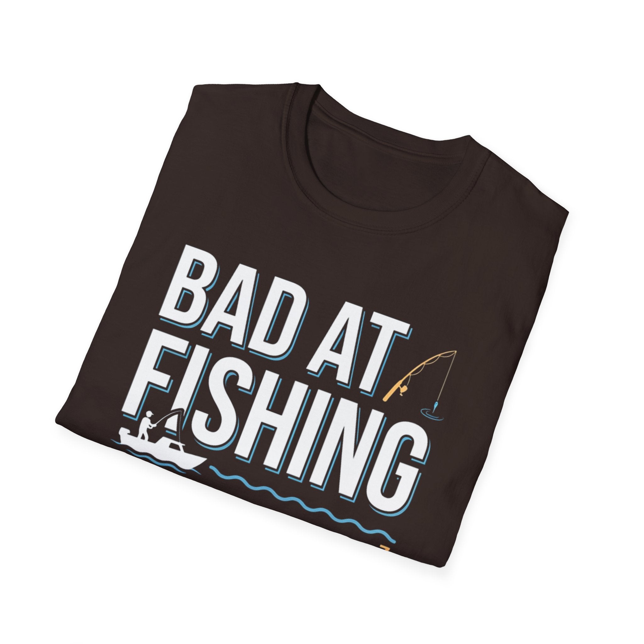 Bad At Fishing Good At Relaxing T-Shirt