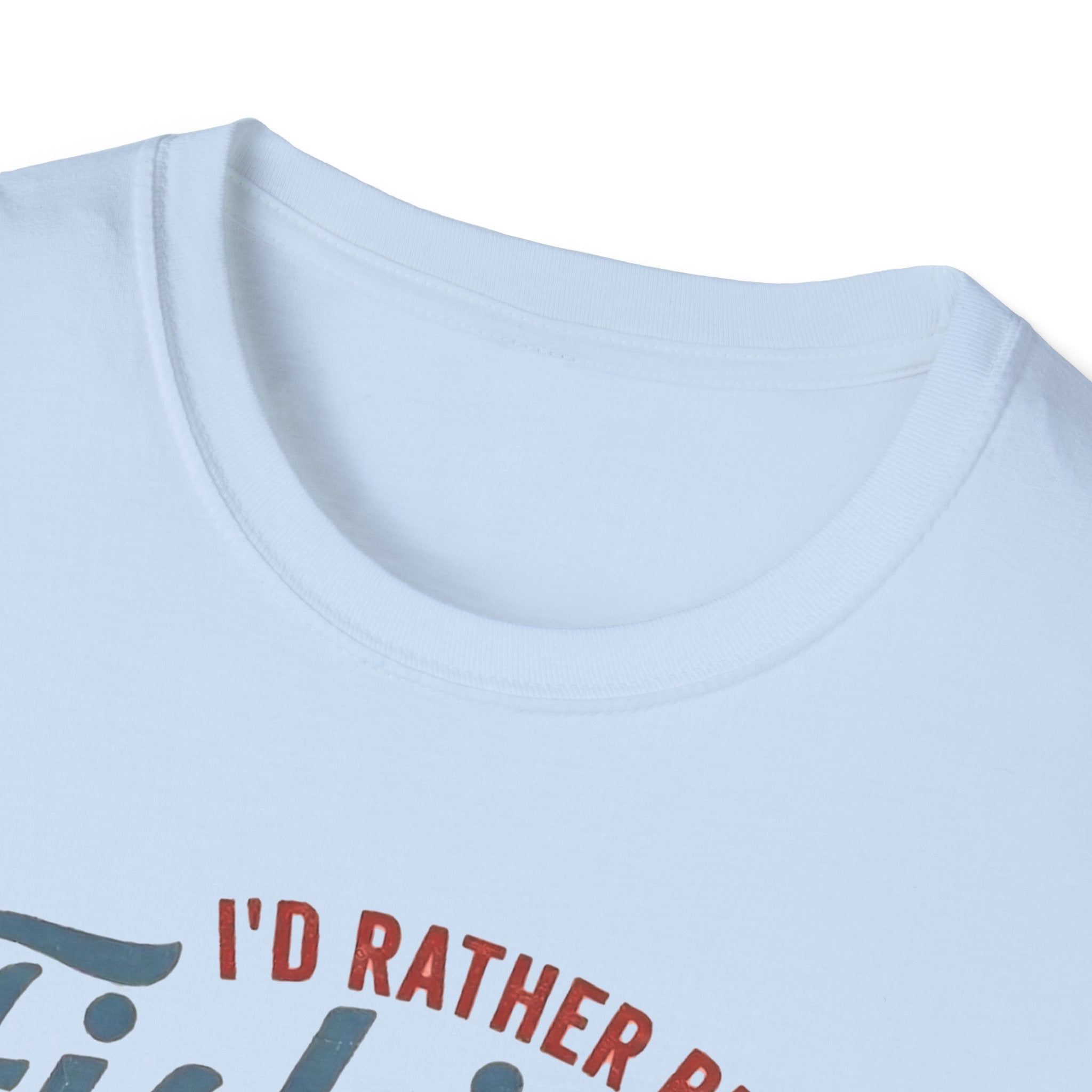 I'd Rather Be Fishing T-shirt