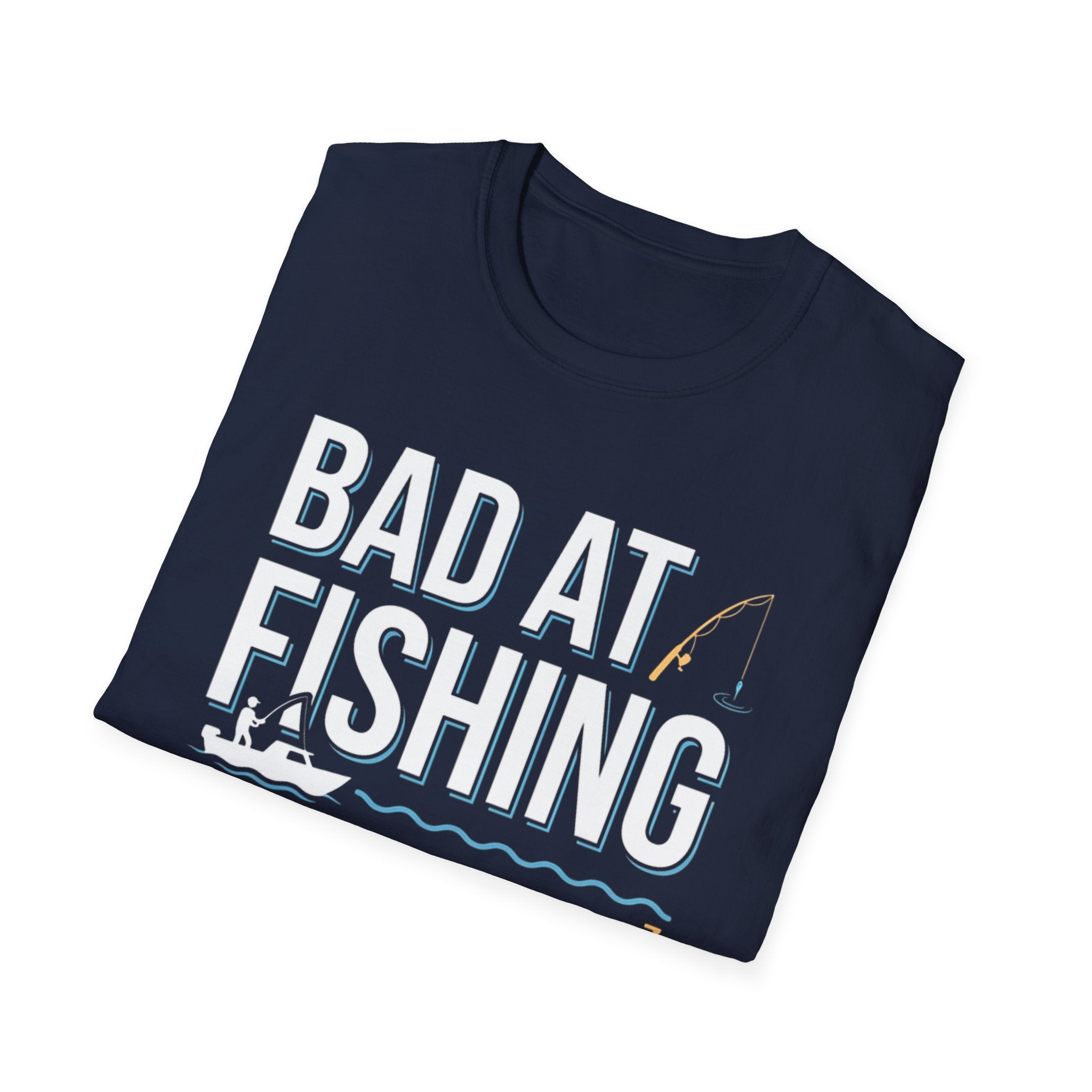 Bad At Fishing Good At Relaxing T-Shirt
