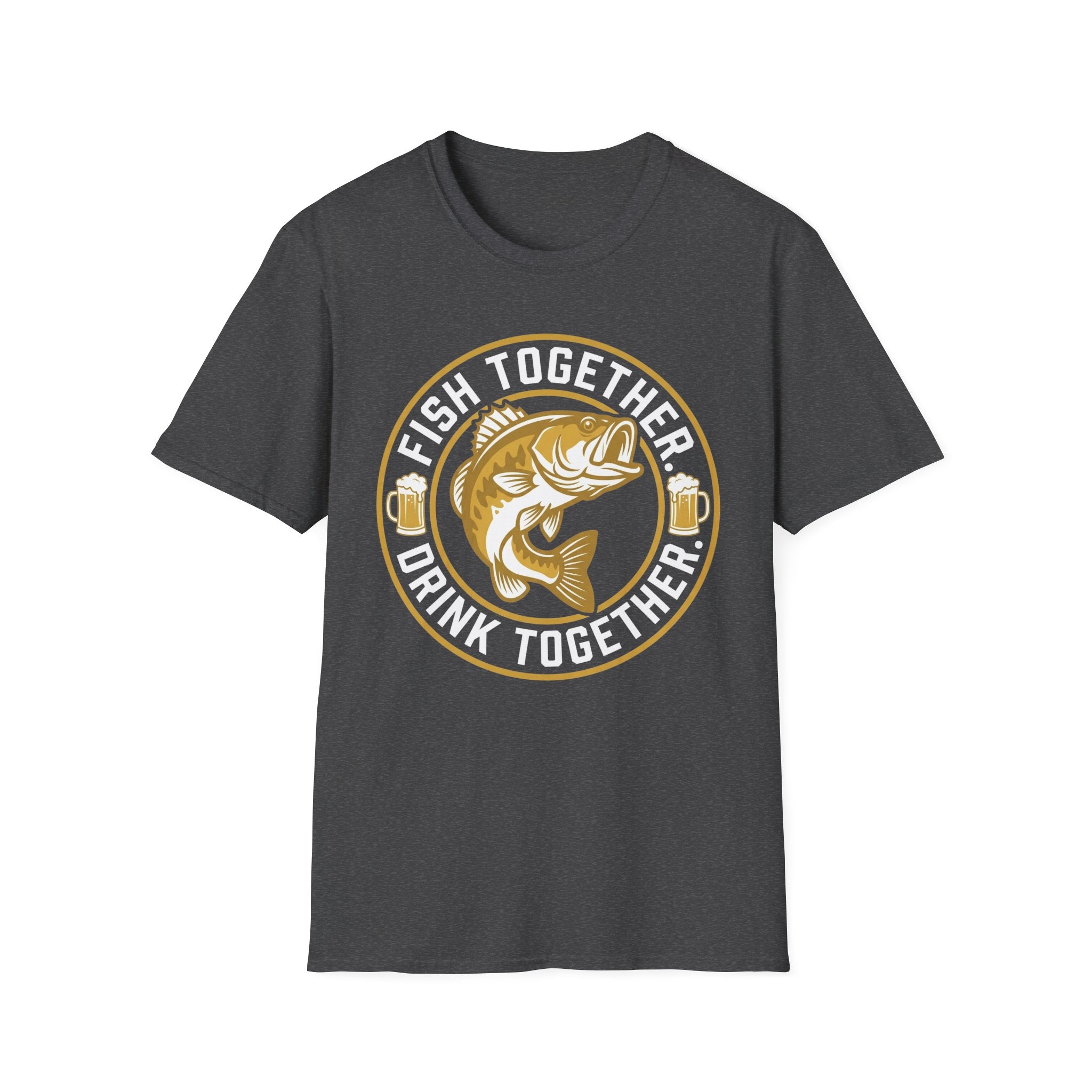 Fish Together Drink Together T-Shirt