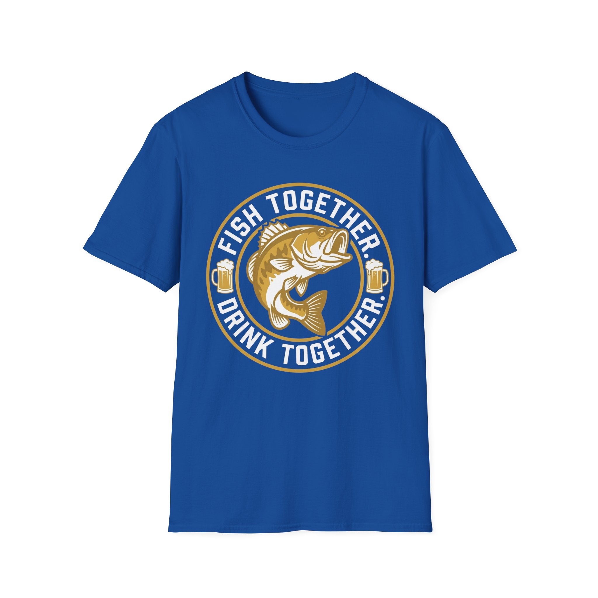 Fish Together Drink Together T-Shirt
