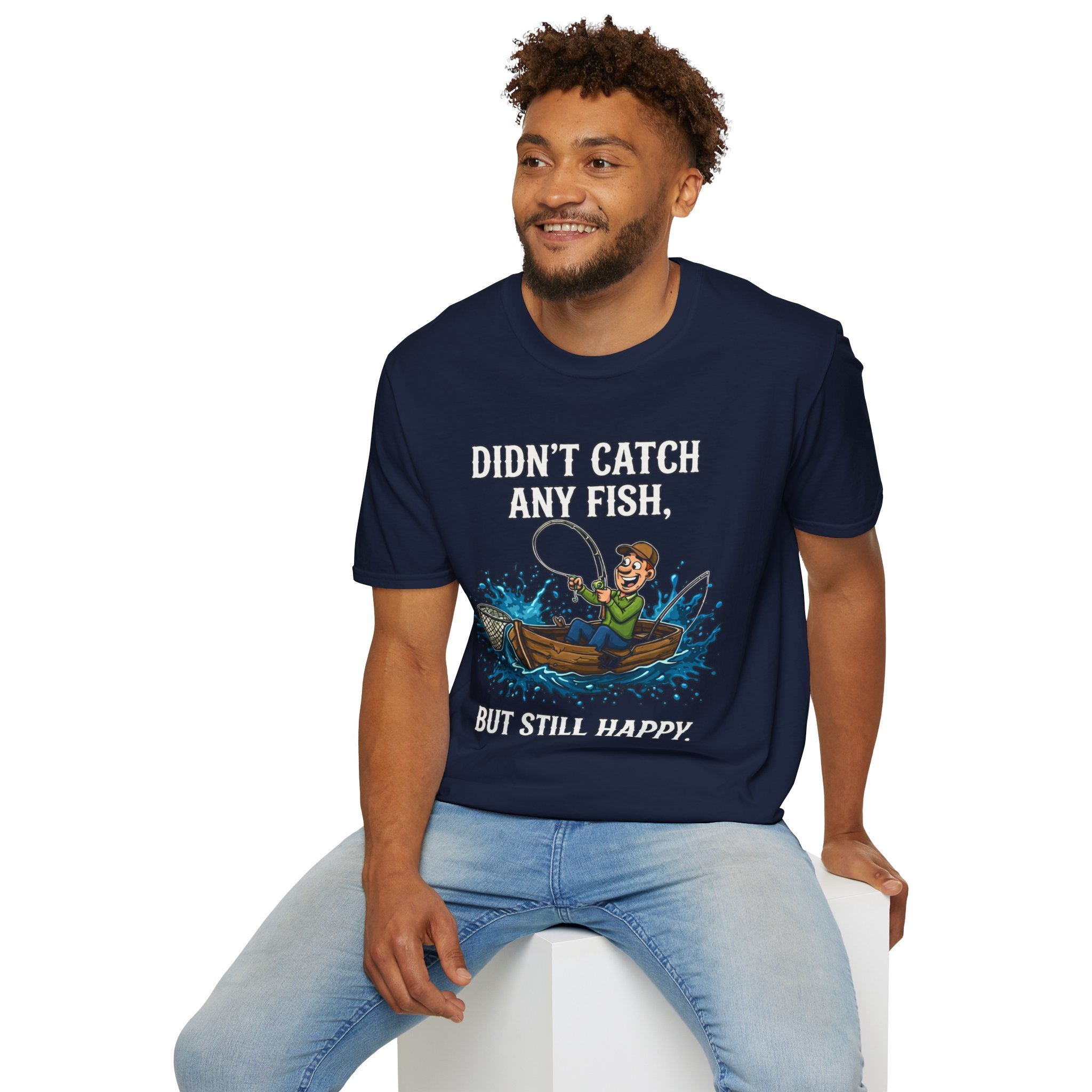 Didn’t Catch Any Fish Still Happy T-Shirt