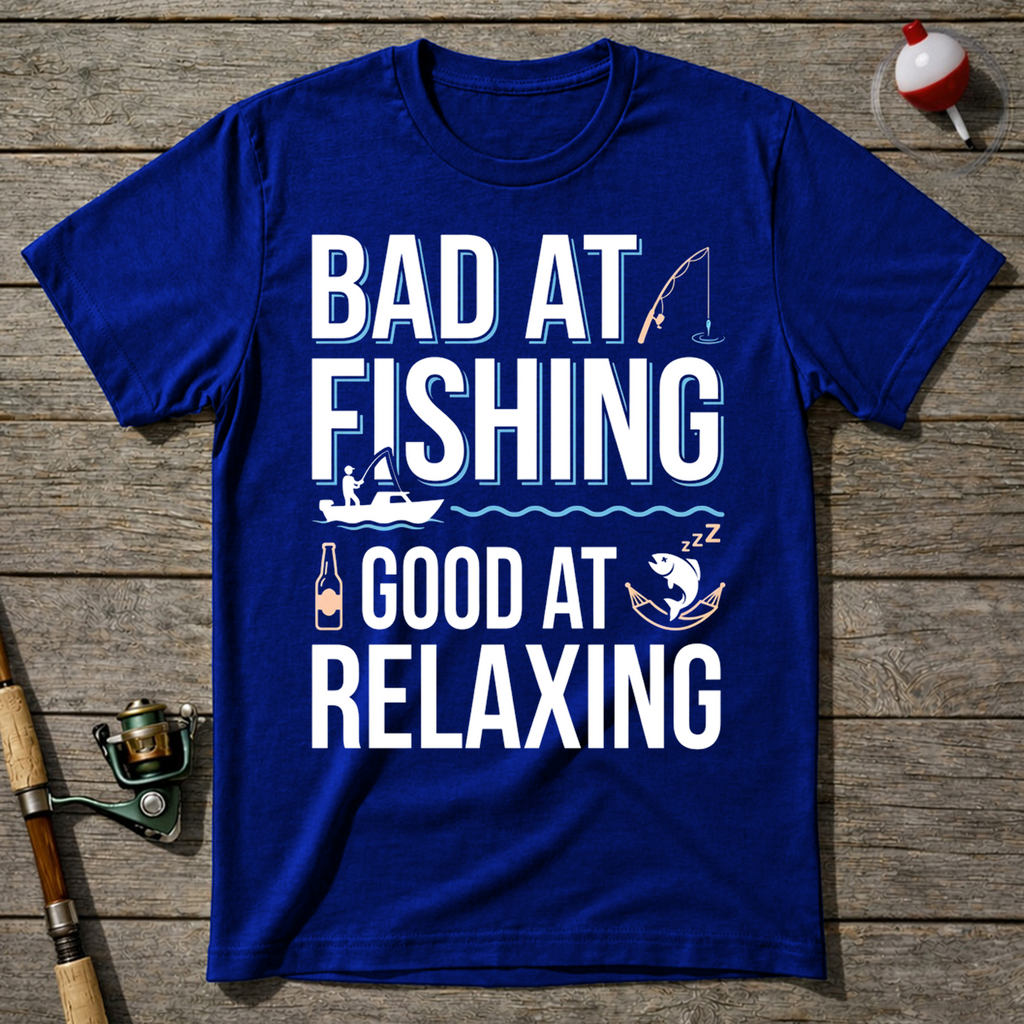 Bad At Fishing Good At Relaxing T-Shirt — Royal Blue