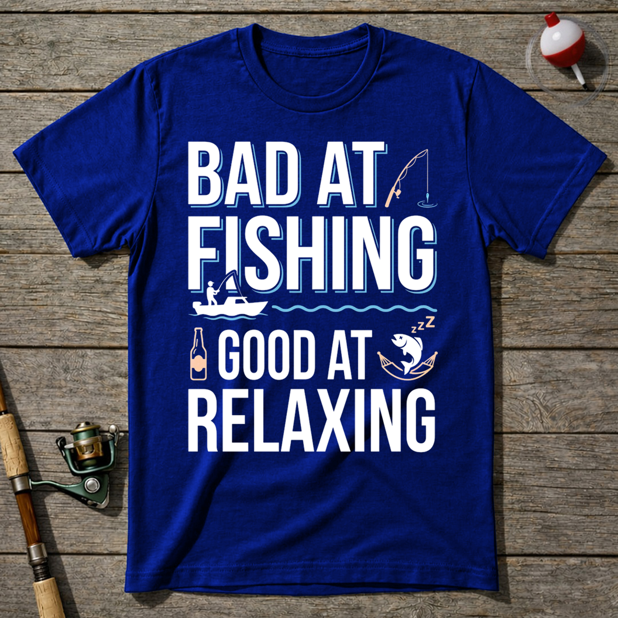 Bad At Fishing Good At Relaxing T-Shirt — Royal Blue