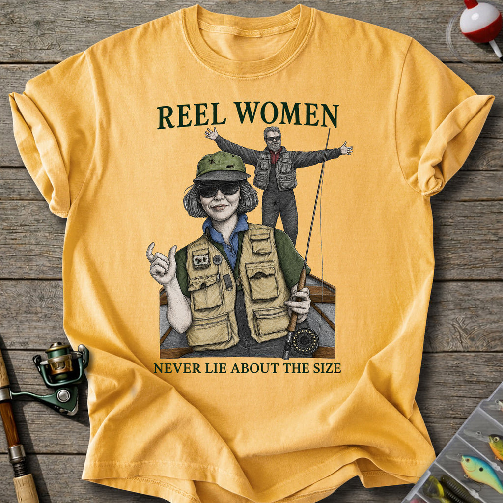 Reel Women Never Lie T-Shirt