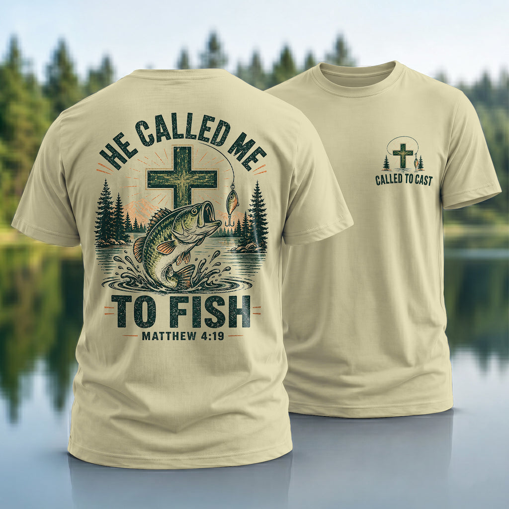 He Called Me To Fish T-shirt