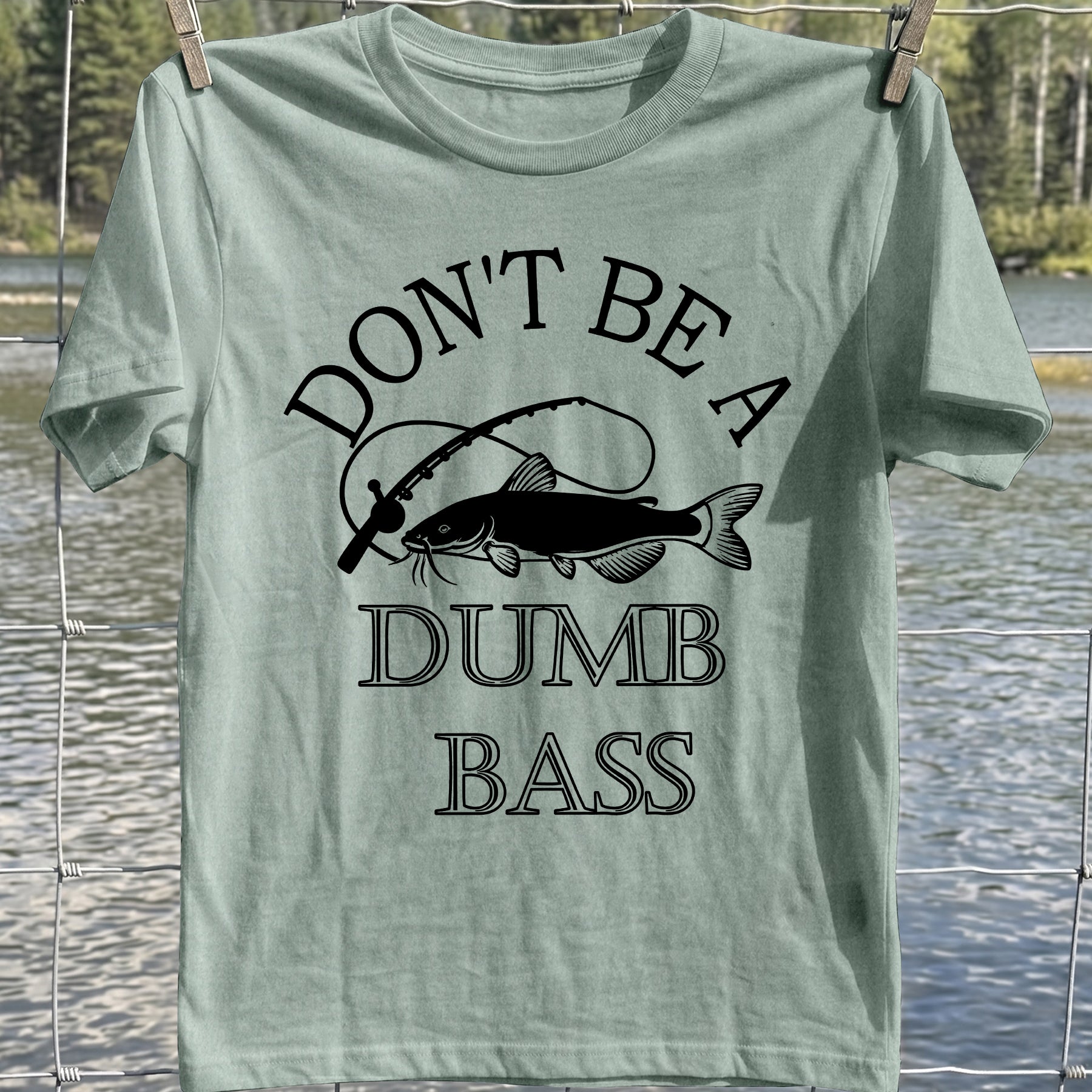 Don't Be A Dumb Bass T-Shirt