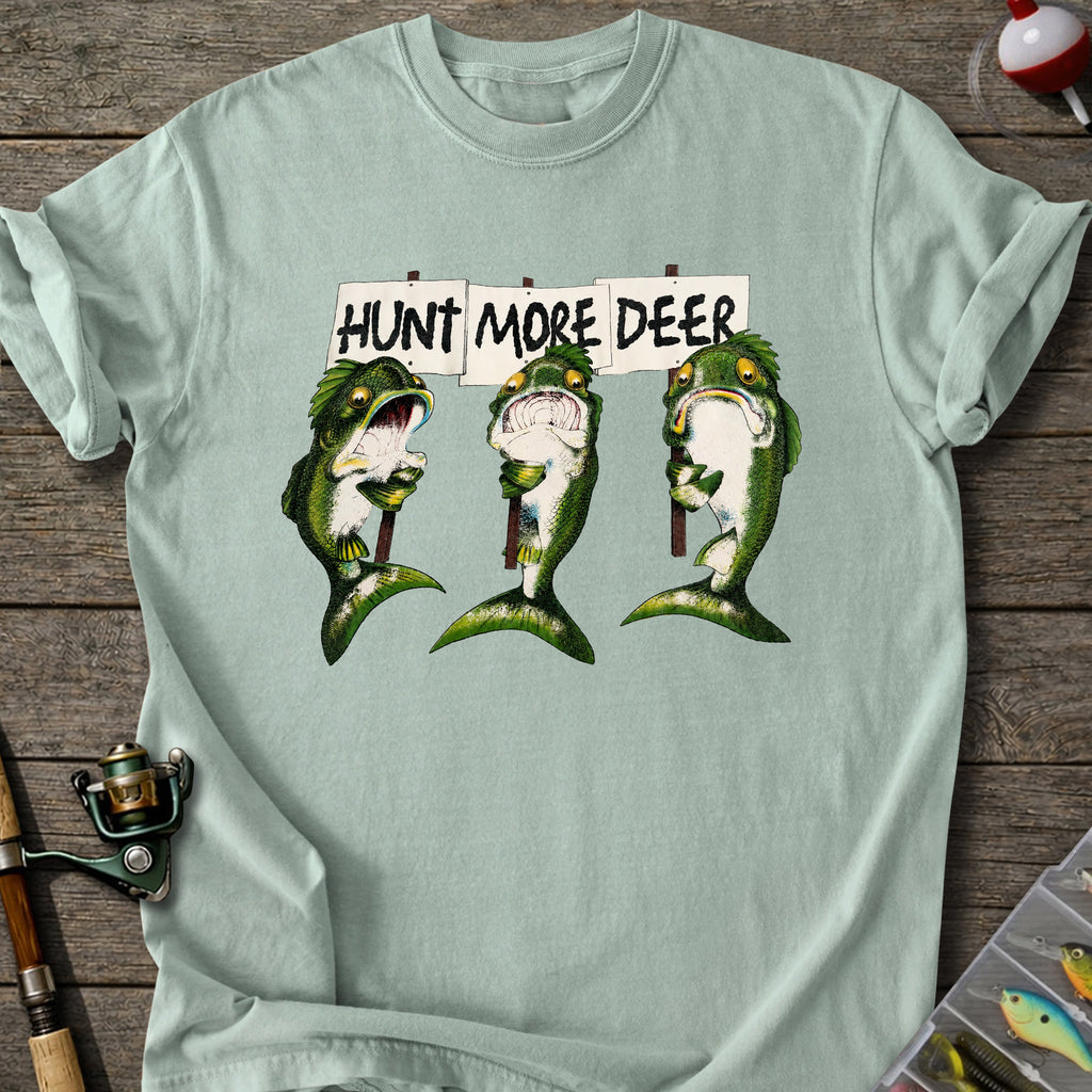 Hunt More Deer T-shirt