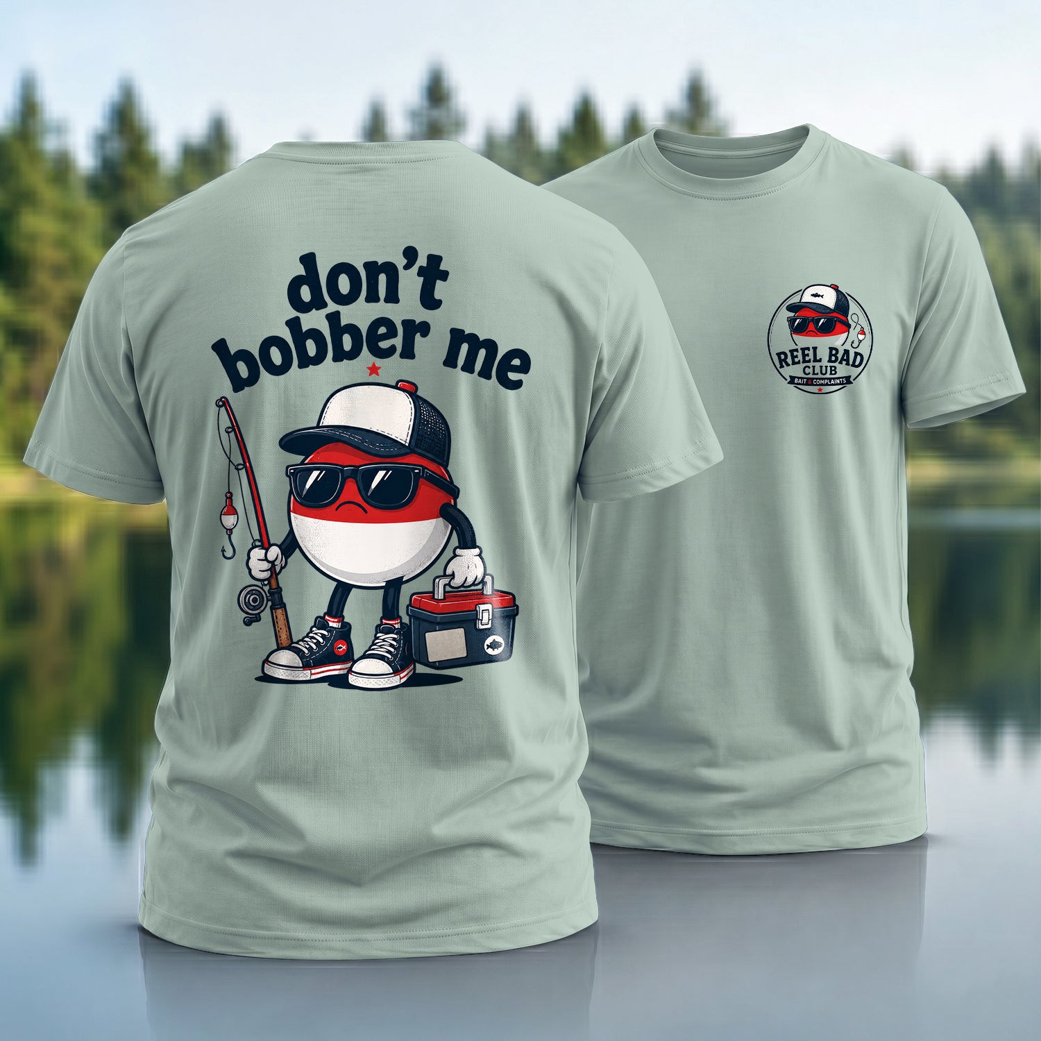 Don't Bobber Me T-shirt