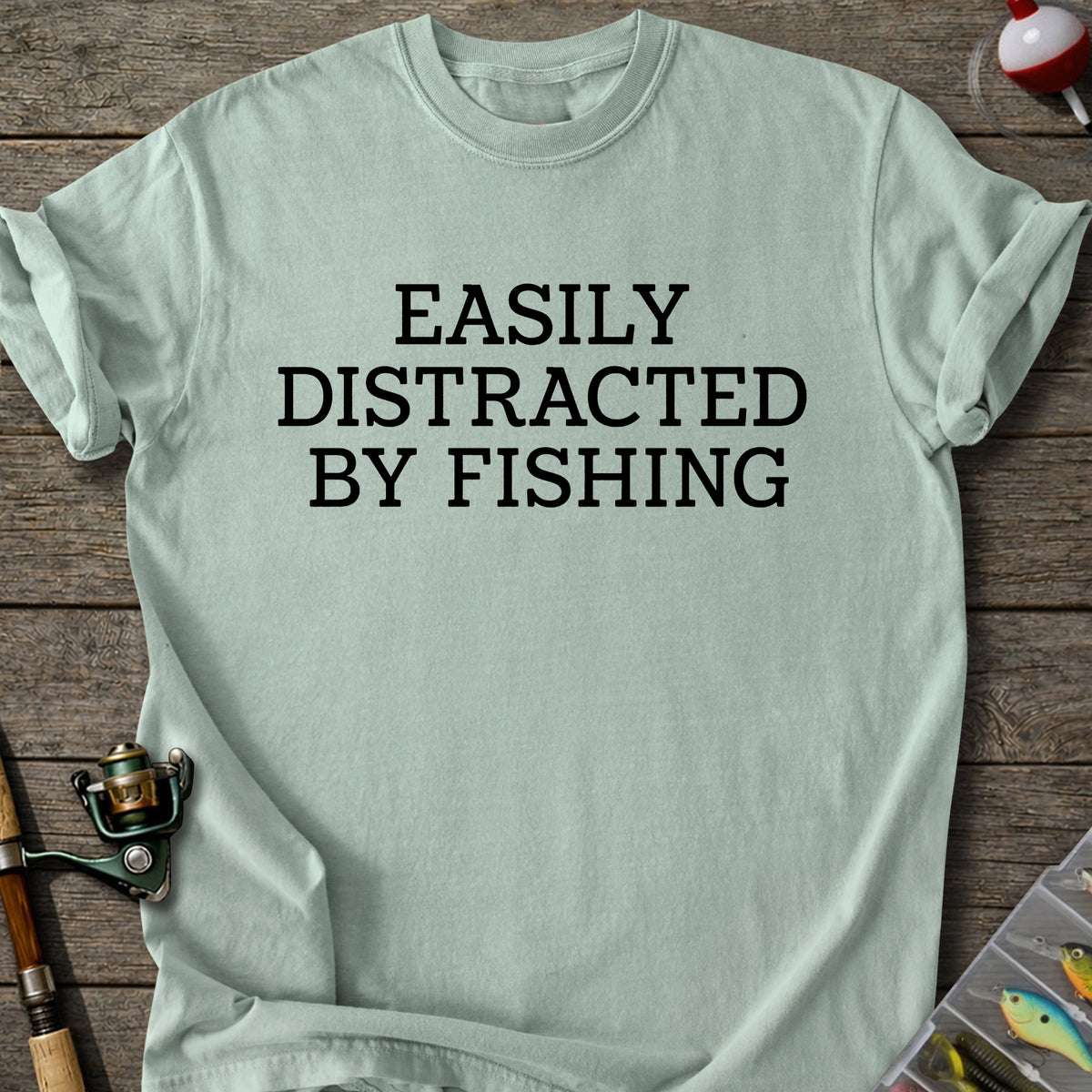 Easily Distracted Fishing T-Shirt