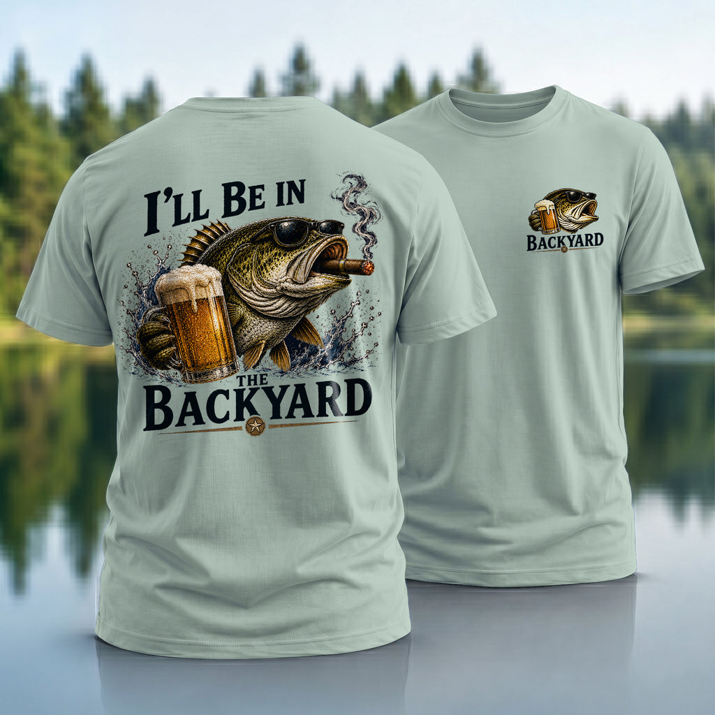 Be In Backyard T-Shirt