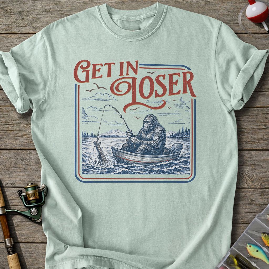 Get in Loser Fishing T-Shirt