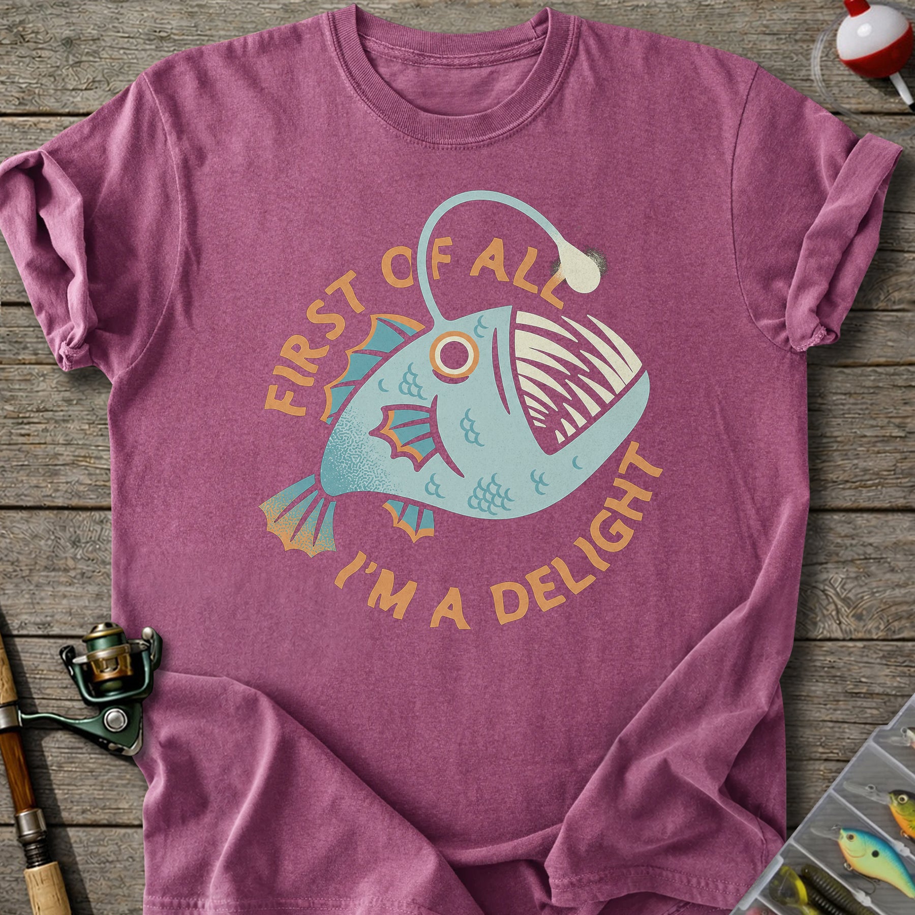 First Of All I'm A Delight T-Shirt