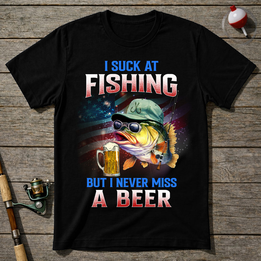 Suck At Fishing Never Miss Beer T-Shirt