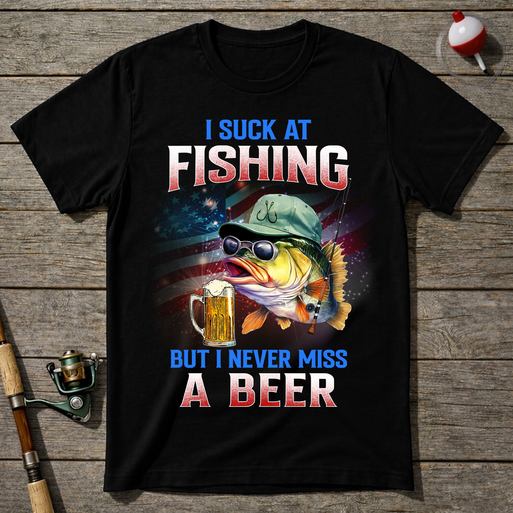 Suck At Fishing Never Miss Beer T-Shirt