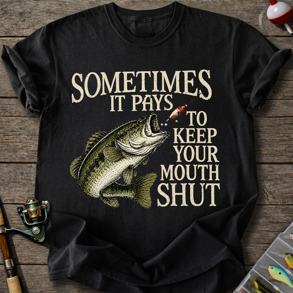 Keep Your Mouth Shut T-Shirt
