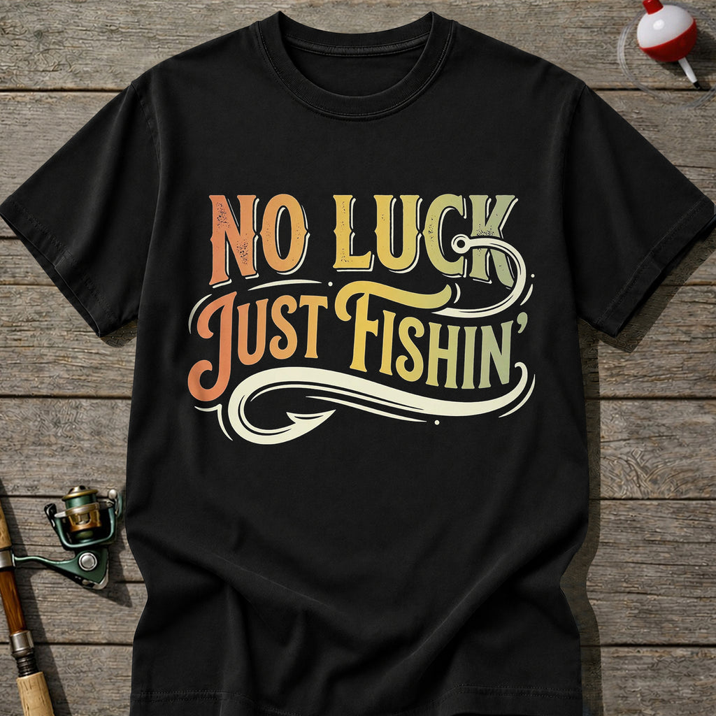 No Luck Just Fishing T-Shirt