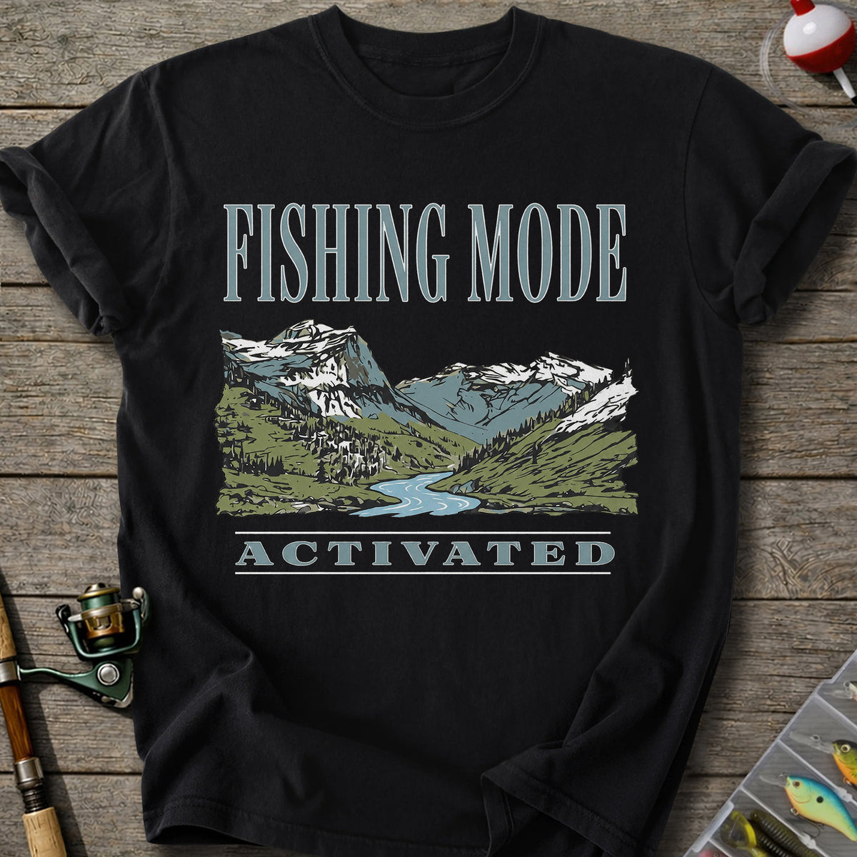 Fishing Mode Activated T-Shirt