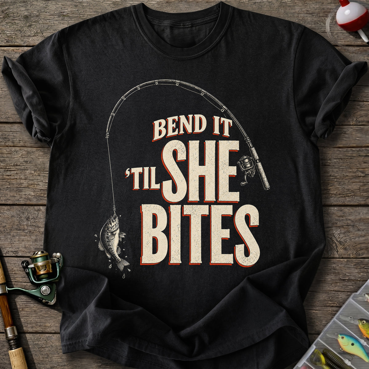 Bend Till She Bites T-shirt