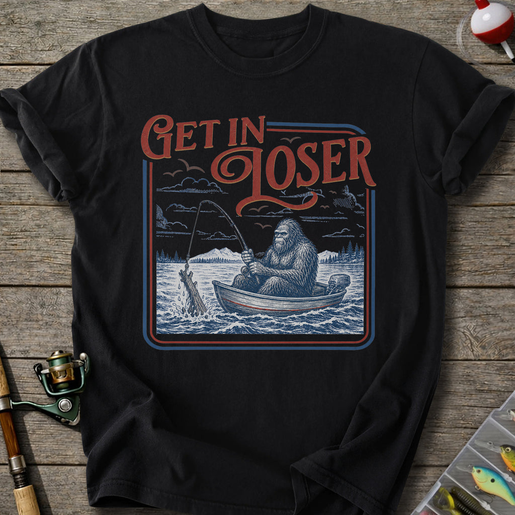Get in Loser Fishing T-Shirt
