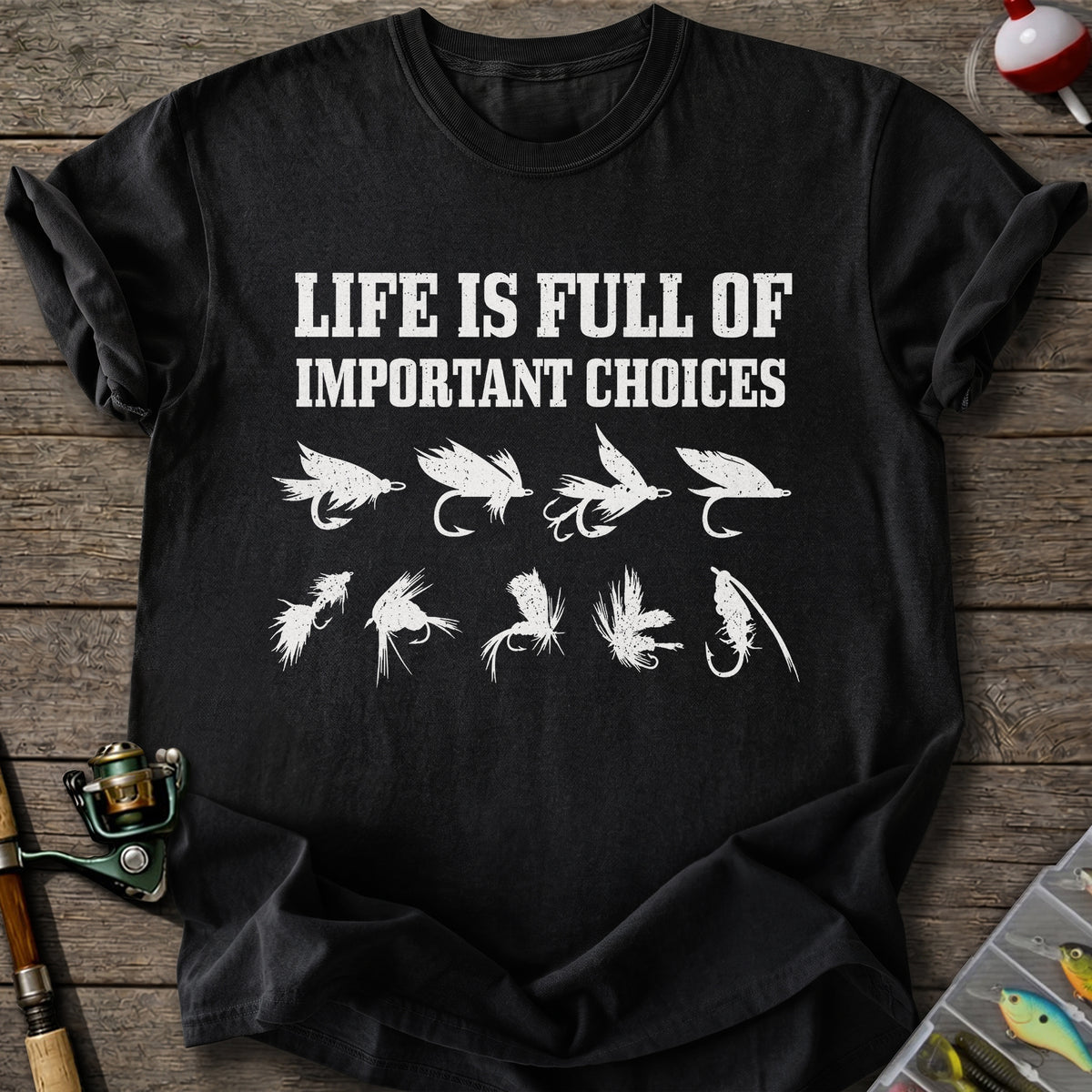 Choosing Fly T-Shirt