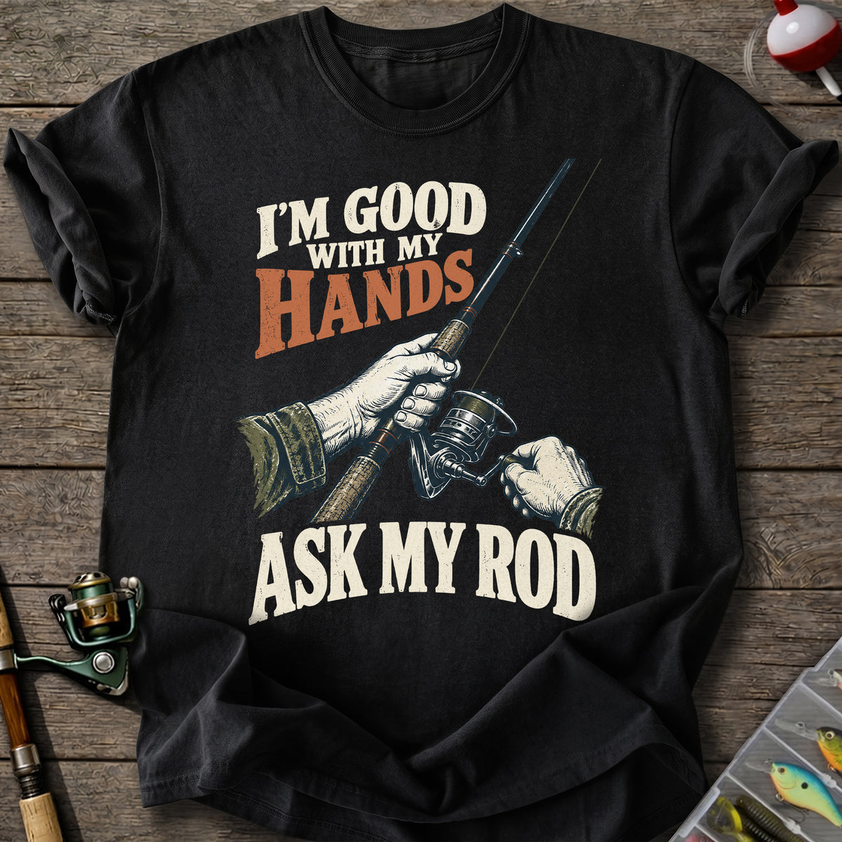 Good With My Hands T-shirt
