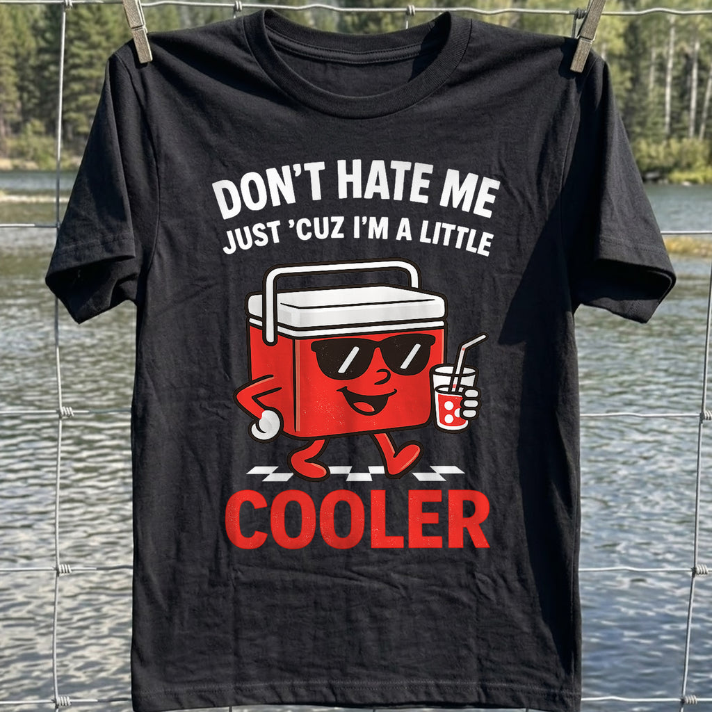 Don't Hate Cooler T-Shirt