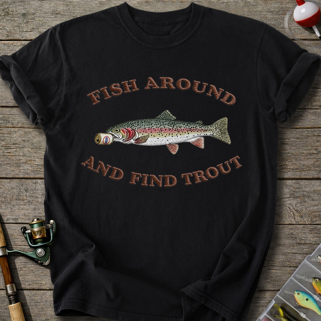 Fish Around Trout T-shirt