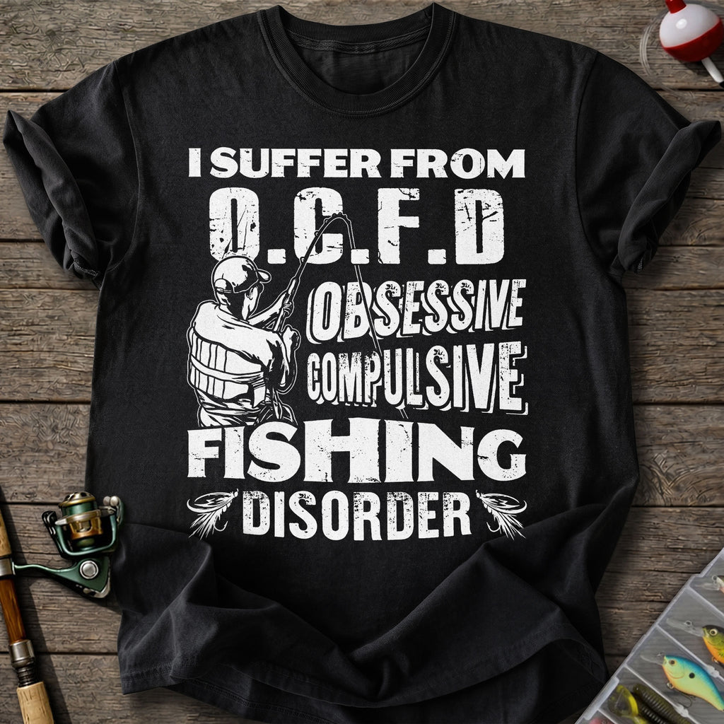 Fishing Disorder T-Shirt