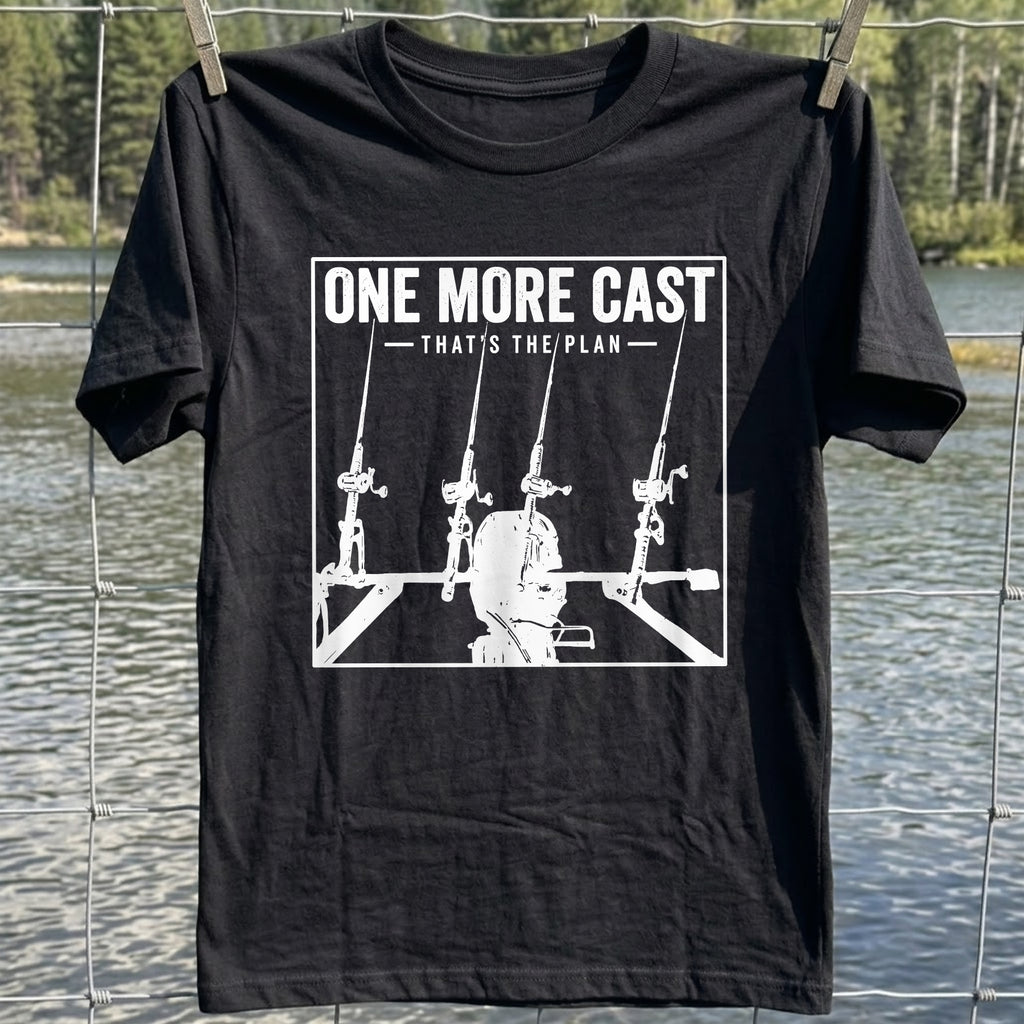 One More Cast Plan T-Shirt