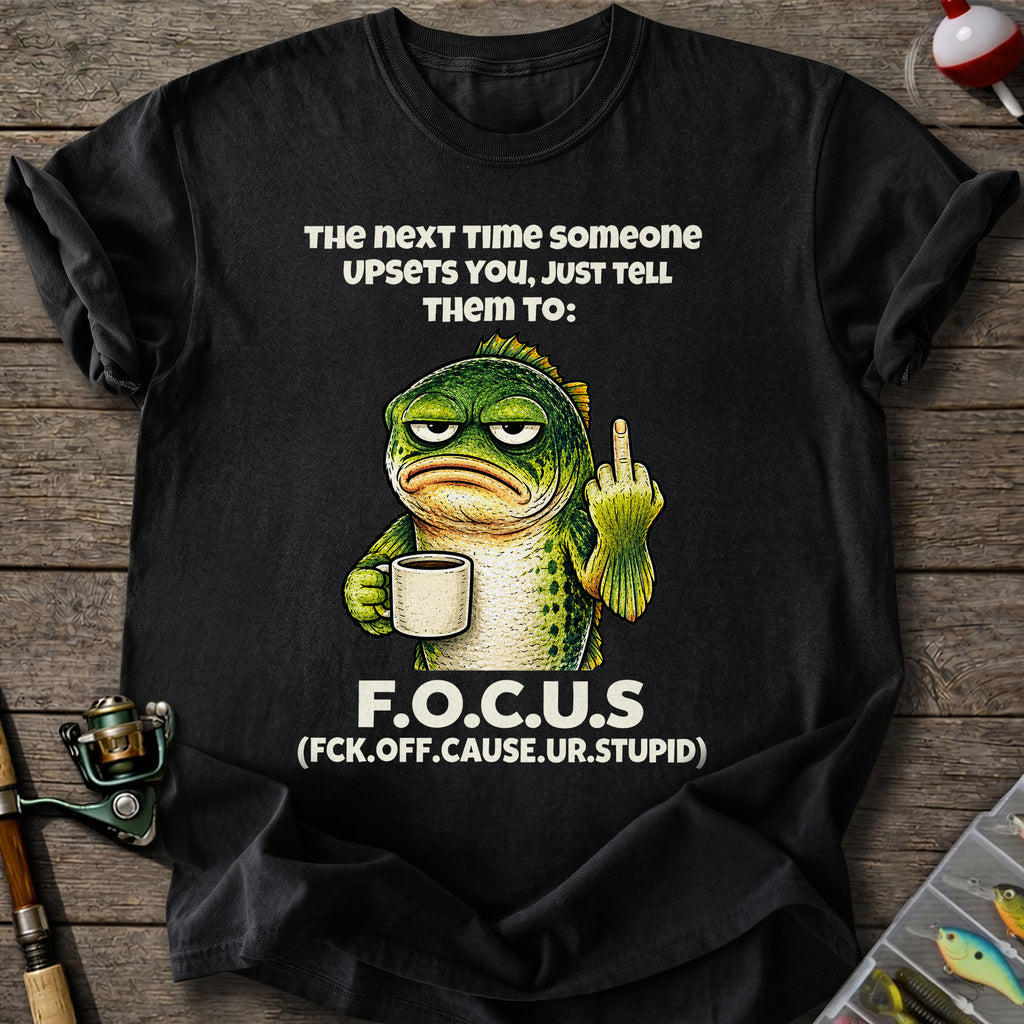 Focus Funny Bass T-Shirt
