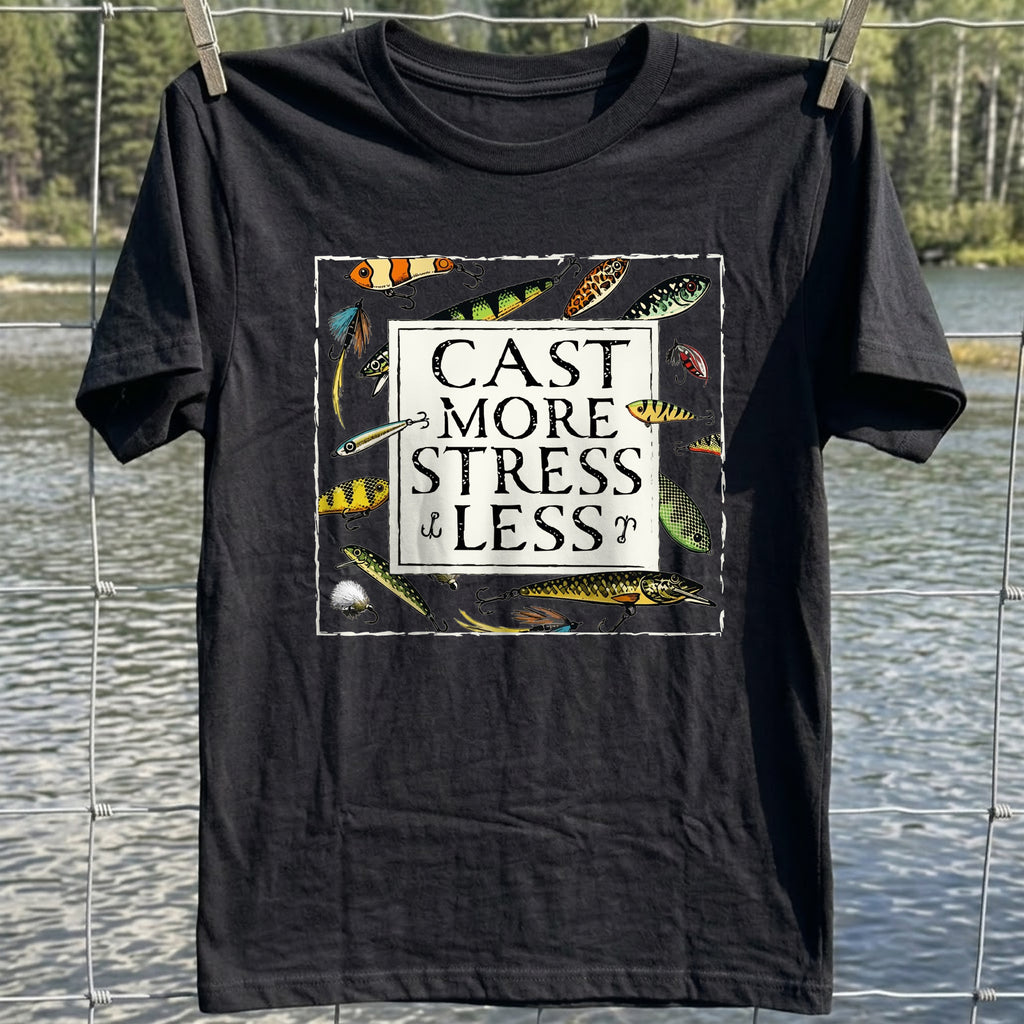 Cast More Stress Less T-Shirt
