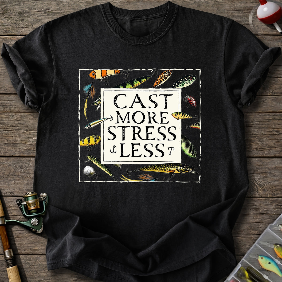 Cast More Stress Less T-Shirt