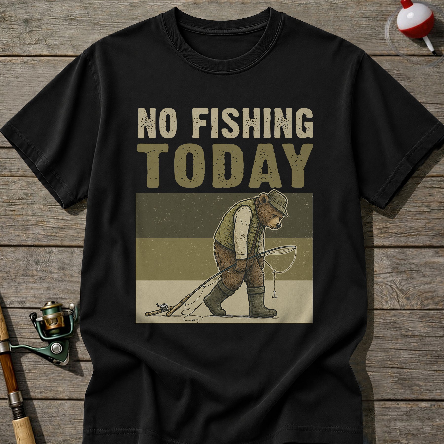 No Fishing Today T-Shirt