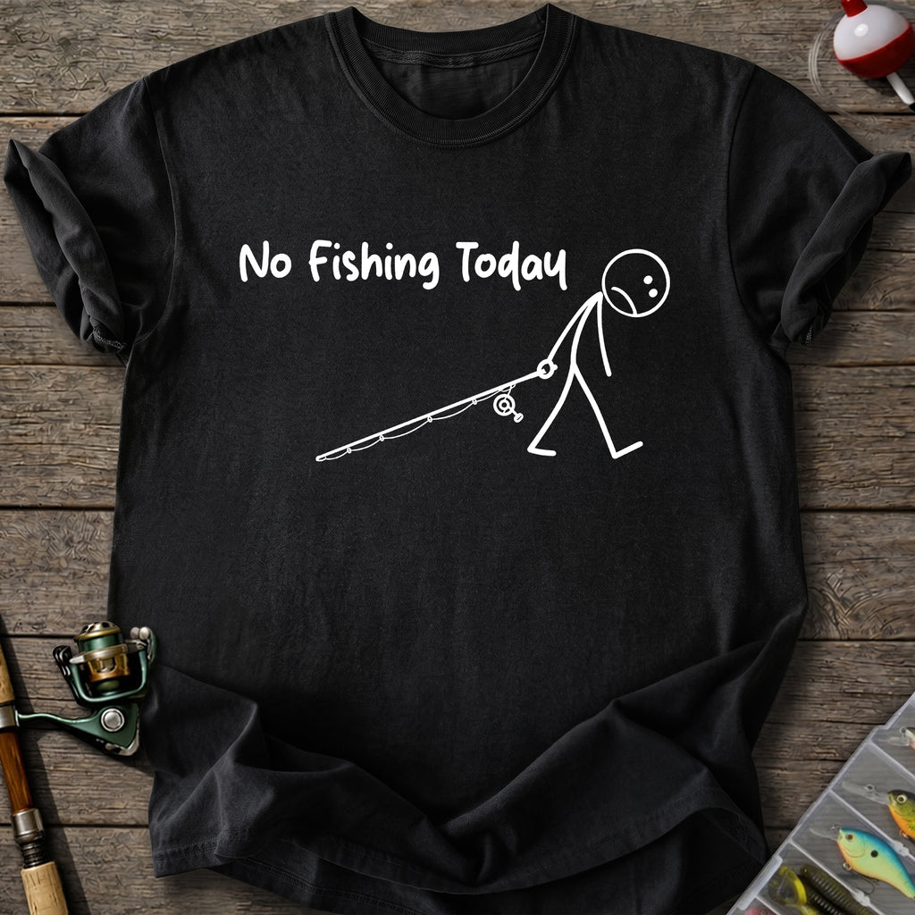 No Fishing Day T-Shirt