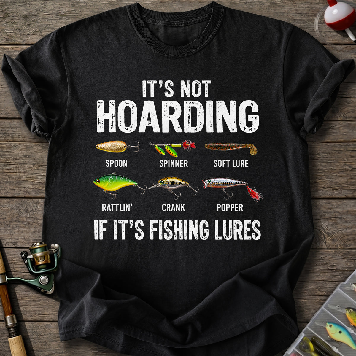 Fishing Lure Hoarder T-Shirt