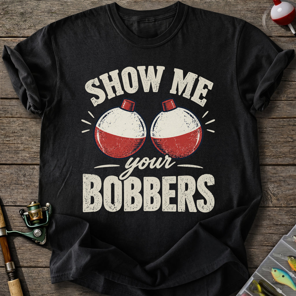 Show Your Bobbers T-Shirt