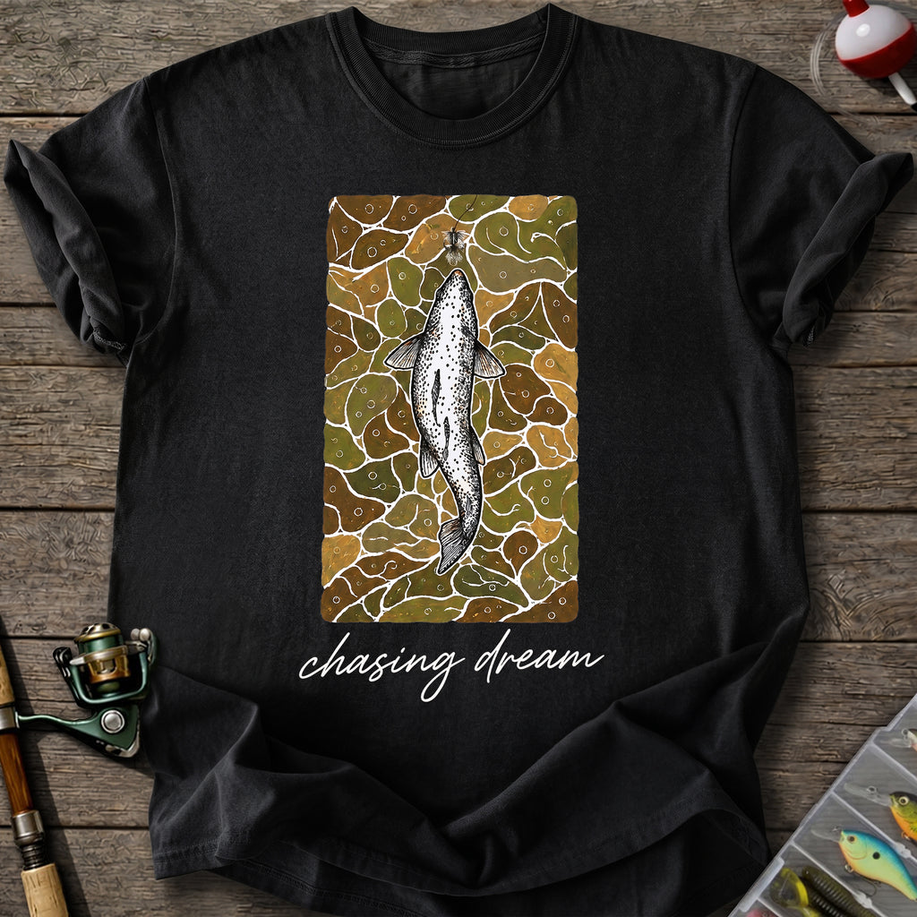 Chasing Trout Dreams T-Shirt
