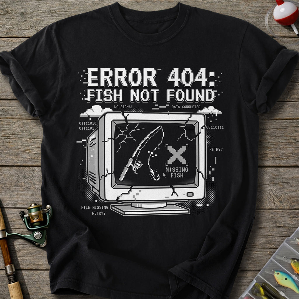 Error 404 Fish Not Found T-Shirt