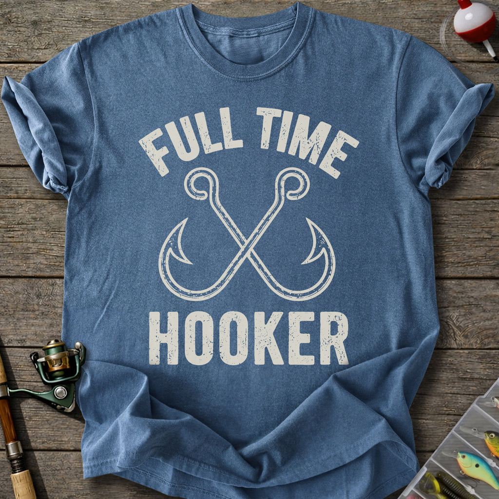 Fulltime Hooker T-Shirt