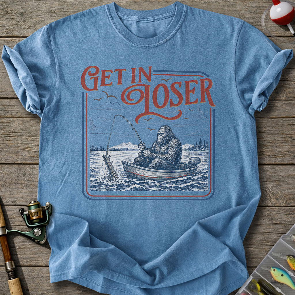Get in Loser Fishing T-Shirt