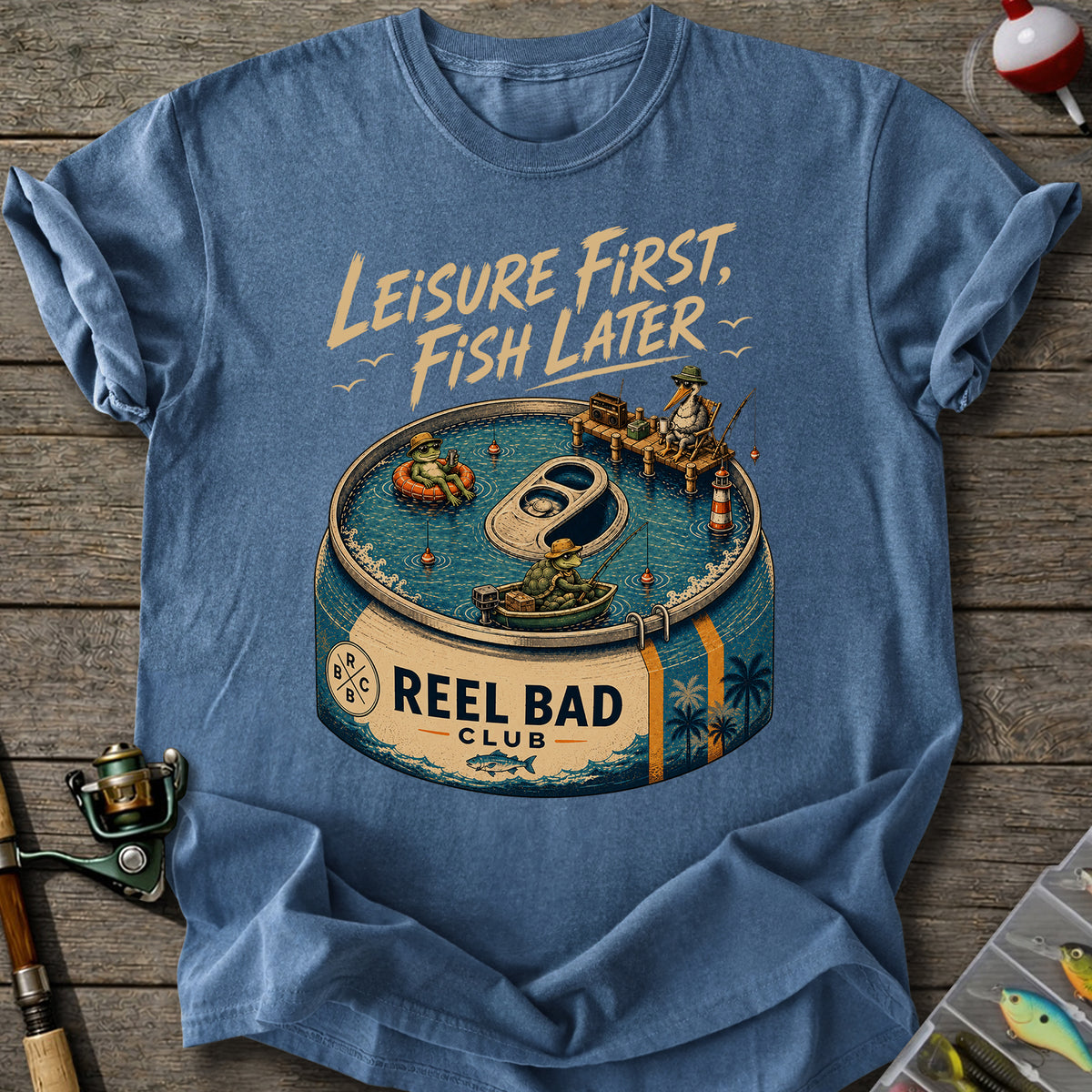 Leisure First, Fish Later T-shirt